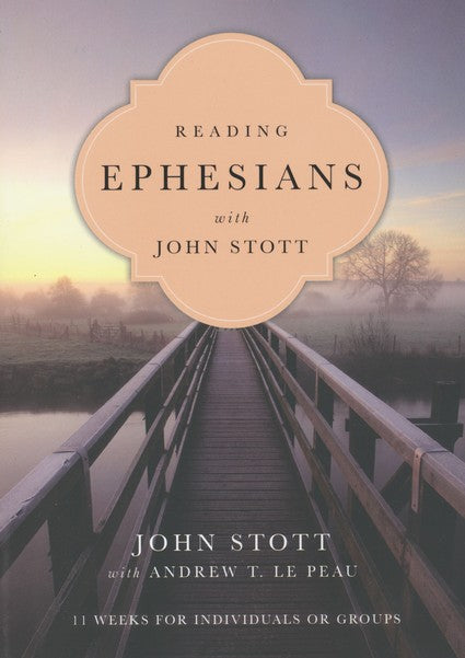 Reading Ephesians With John Stott - Re-vived