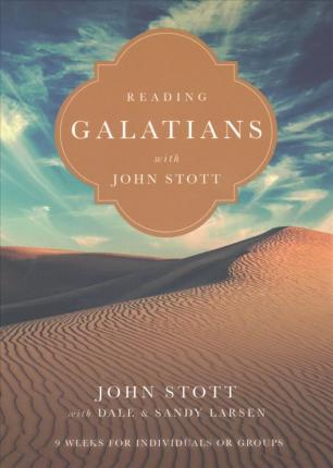 Reading Galatians With John Stott - Re-vived