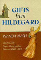 Gifts from Hildegard - Re-vived