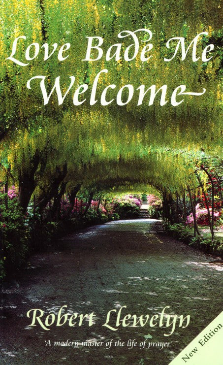Love Bade Me Welcome - Re-vived