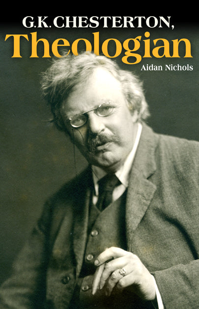 G. K. Chesterton, Theologian - Re-vived