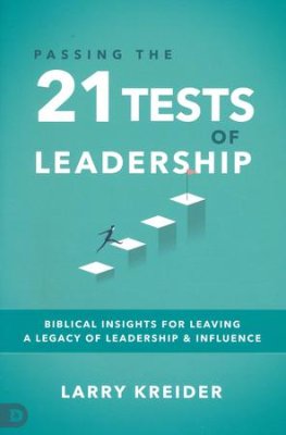Passing the 21 Tests of Leadership - Re-vived