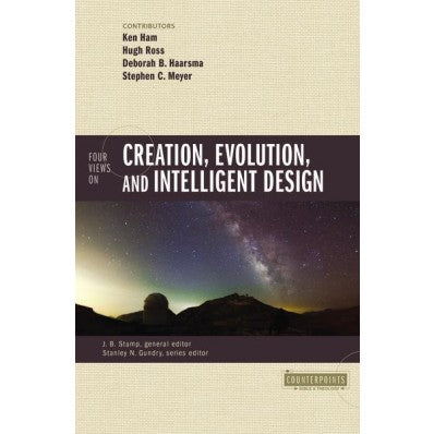 Four Views On Creation, Evolution, And Intelligent Design - Re-vived