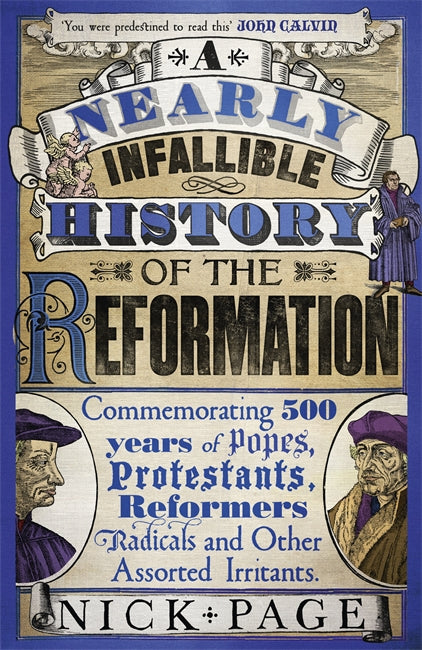 A Nearly Infallible History of the Reformation - Re-vived
