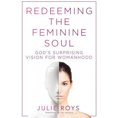 Redeeming The Feminine Soul - Re-vived