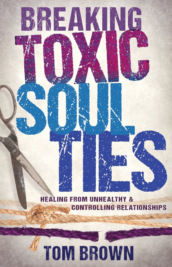 Breaking Toxic Soul Ties - Re-vived