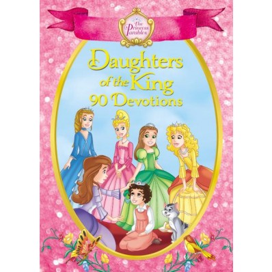 The Princess Parables Daughters Of the King - Re-vived