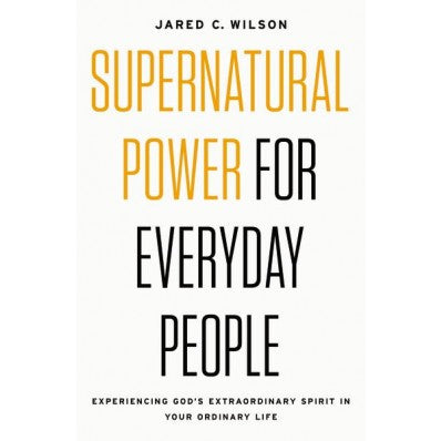 Supernatural Power For Everyday People - Re-vived