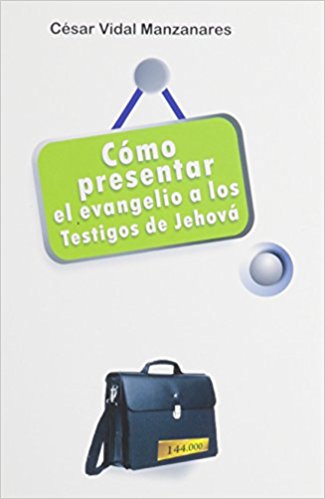 Cómo presentar el evangelio a los testigos de Jehová - Re-vived