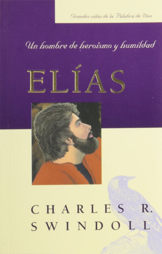 Elías: Un hombre de heroísmo y humildad (bolsillo) - Re-vived