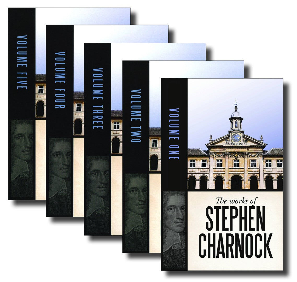The Works Of Stephen Charnock (5 Volume Set) - Re-vived