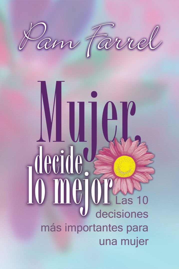 Mujer, Decide Lo Mejor - Re-vived