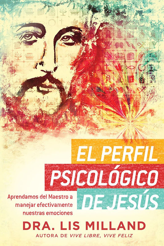 El Perfil Psicológico de Jesús - Re-vived