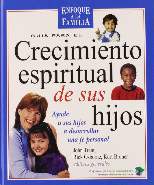 Guia Para El Crecimiento Espiritual De Sus Hijos - Re-vived