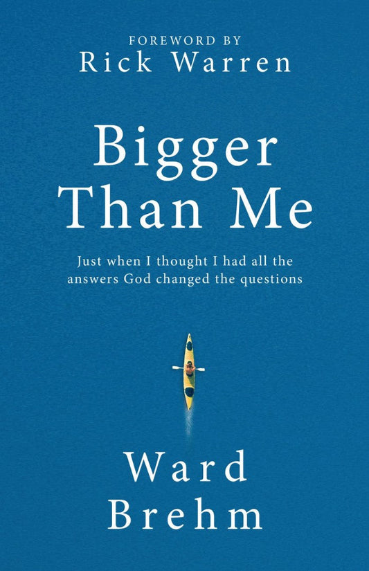 Bigger Than Me: Just When I Thought I Had All the Answers Go - Re-vived