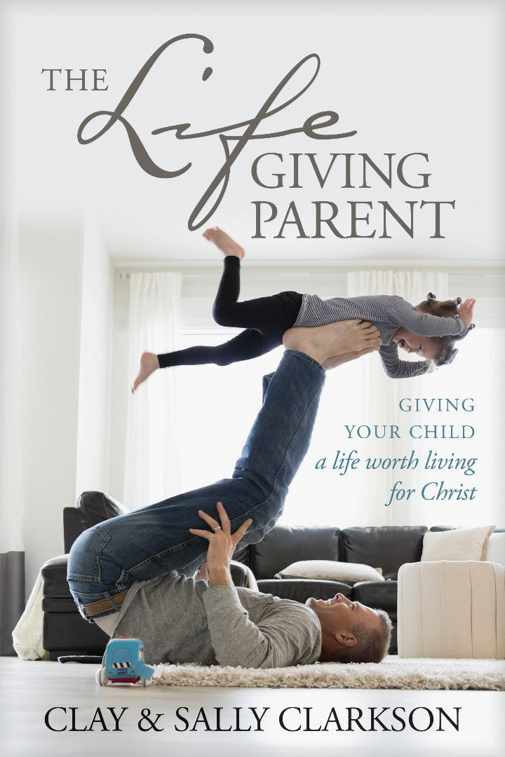 The Lifegiving Parent - Re-vived