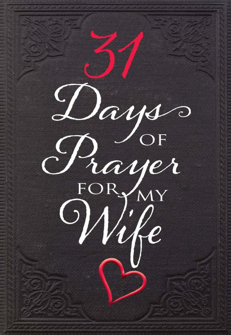 31 Days of Prayer for My Wife - Re-vived