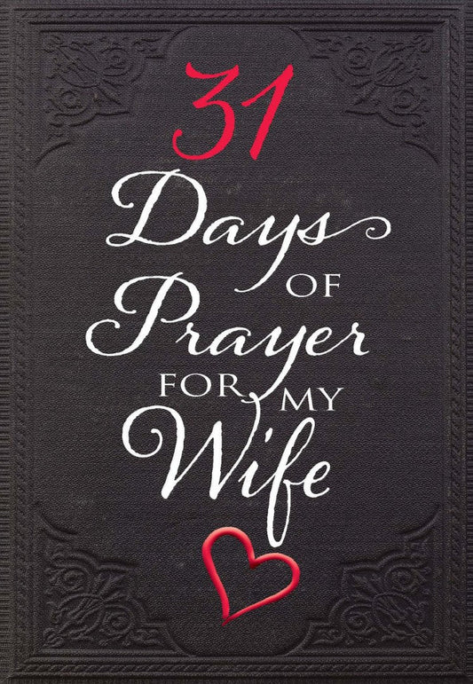 31 Days of Prayer for My Wife - Re-vived