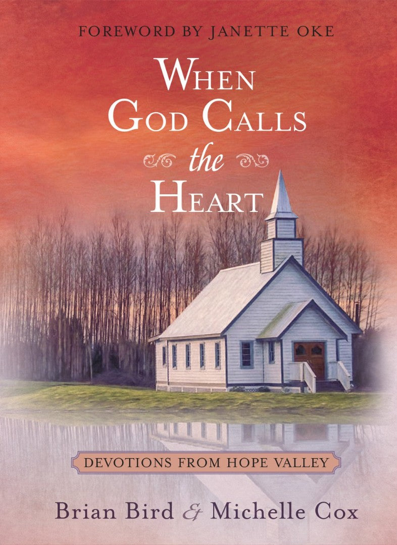 When God Calls the Heart: 40 Devotions from Hope Valley - Re-vived
