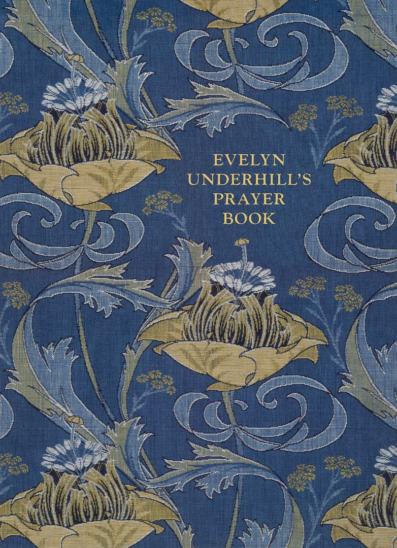 Evelyn Underhill's Prayer Book - Re-vived