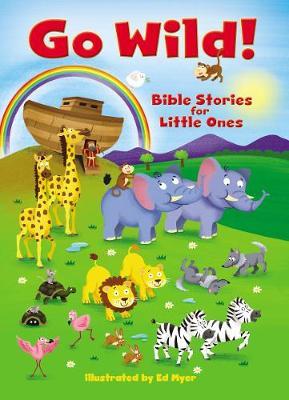 Go Wild! Bible Stories For Little Ones - Re-vived