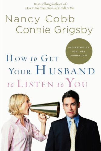 How To Get Your Husband To Listen To You - Re-vived