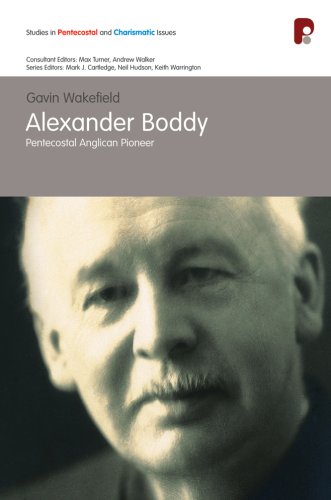 Alexander Boddy: Pentecostal Anglican Pioneer - Re-vived