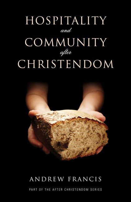 Hospitality and Community After Christendom - Re-vived