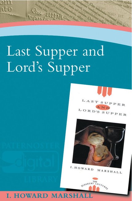 Last Supper and Lord's Supper - Re-vived