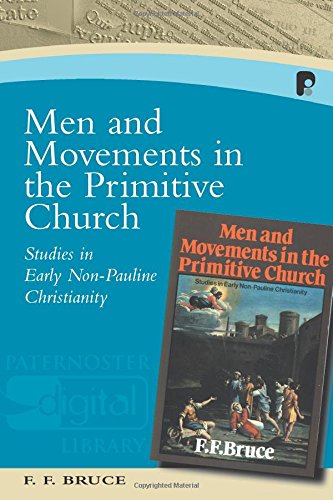Men and Movements in the Primitive Church - Re-vived