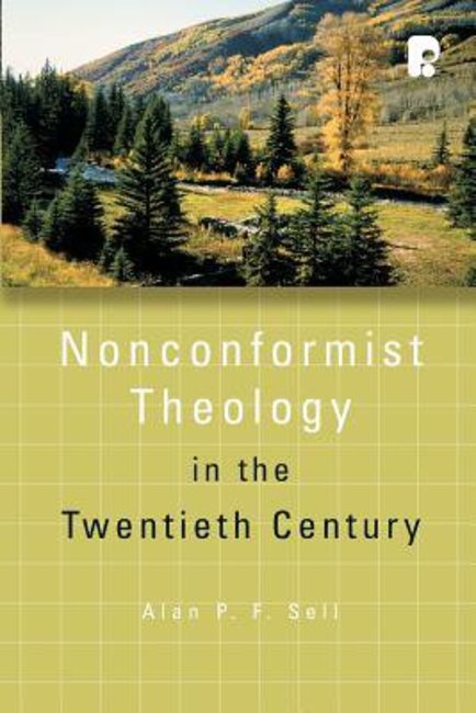 Non-Conformist Theology in the Twentieth Century - Re-vived