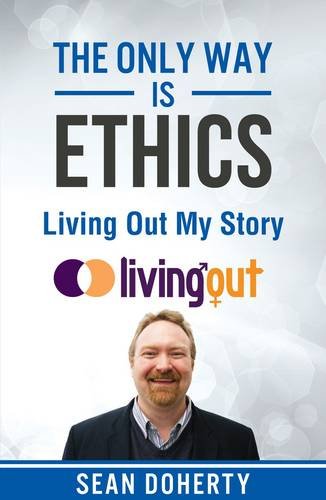 The Only Way is Ethics: Living Out My Story - Re-vived