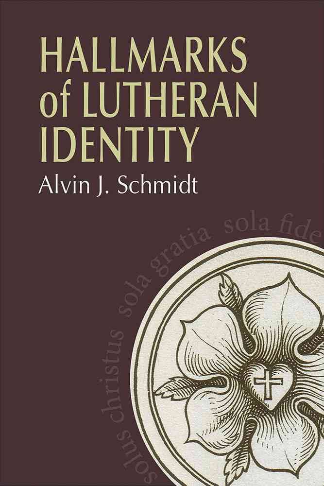 Hallmarks Of Lutheran Identity - Re-vived