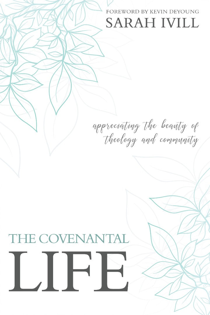 The Covenantal Life - Re-vived