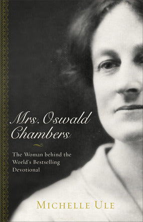 Mrs Oswald Chambers - Re-vived