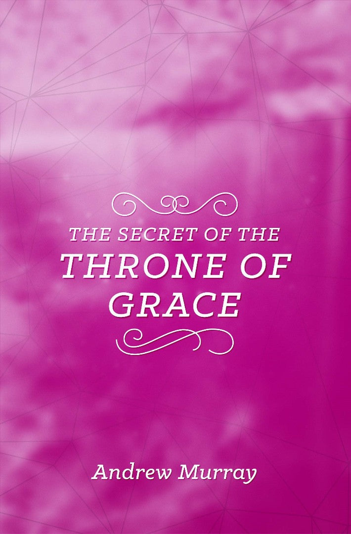 The Secret Of The Throne Of Grace - Re-vived