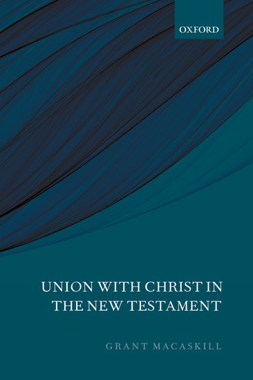 Union With Christ In The New Testament - Re-vived
