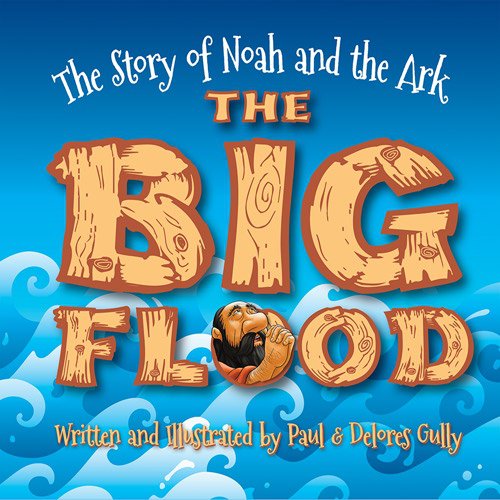 Big Flood, The: The Story of Noah and the Ark - Re-vived