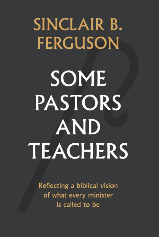 Some Pastors And Teachers - Re-vived