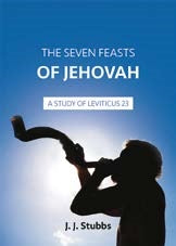 The Seven Feasts Of Jehovah - Re-vived