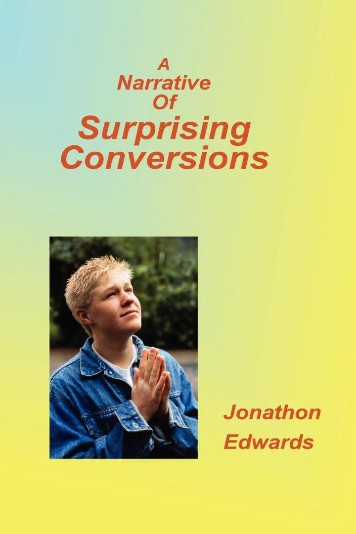 Narrative of Suprising Conversions - Re-vived