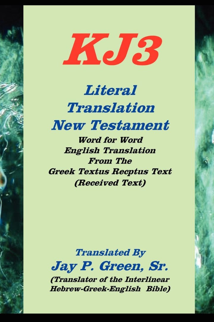 Literal translation new testament-oe-kj3 - Re-vived