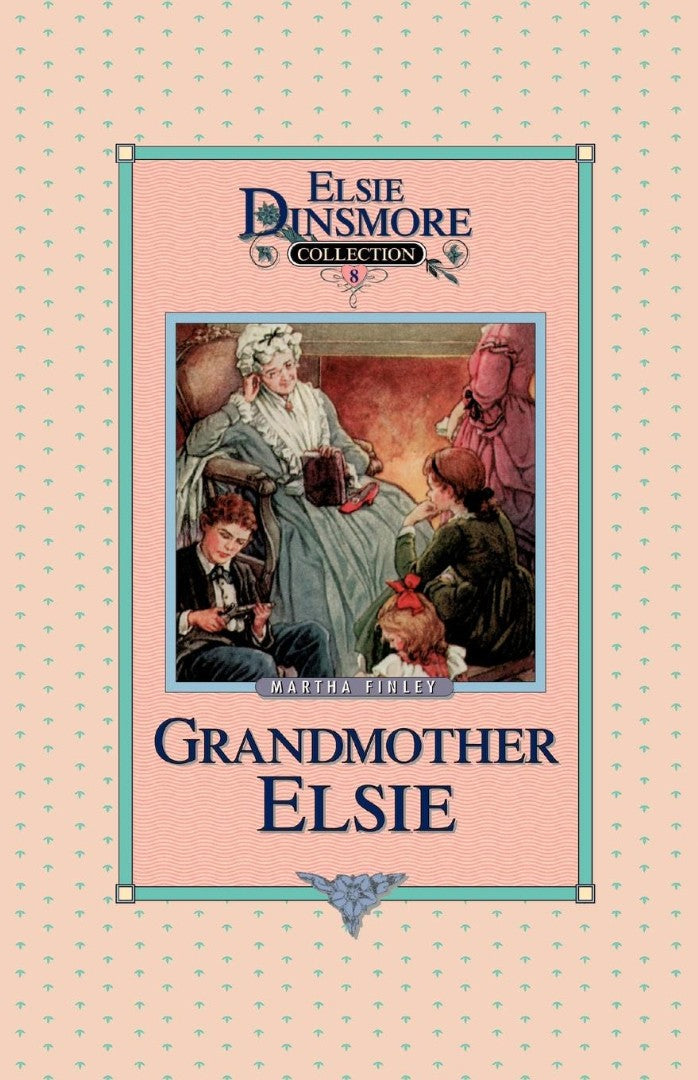 Grandmother Elsie, Book 8 - Re-vived