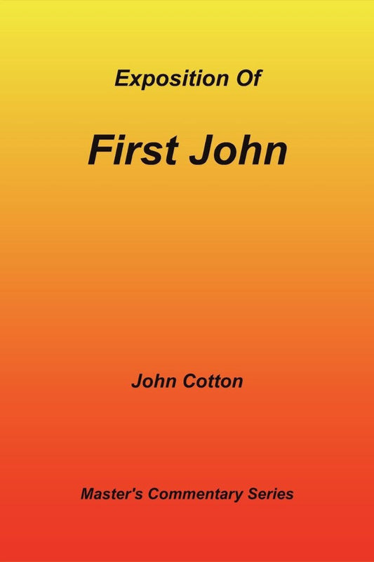 Exposition of First John, An - Re-vived