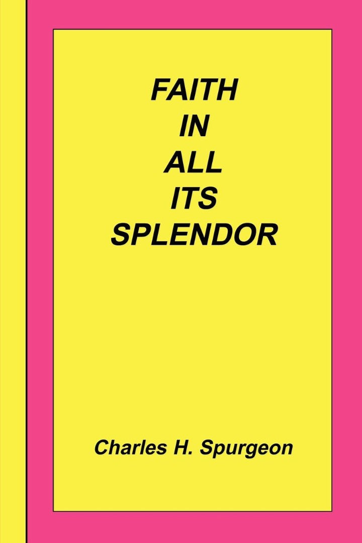 Faith In All Its Splendor - Re-vived