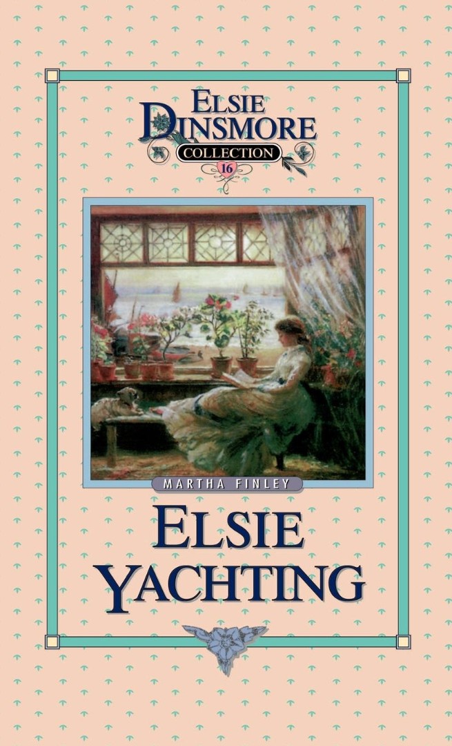 Elsie Yachting with the Raymonds, Book 16 - Re-vived