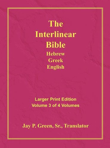 Interlinear Hebrew Greek English Bible Vol 3 Large Print - Re-vived