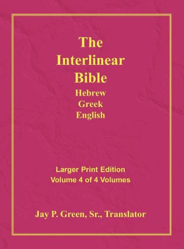 Interlinear Hebrew Greek English Bible Vol 4 Large Print - Re-vived