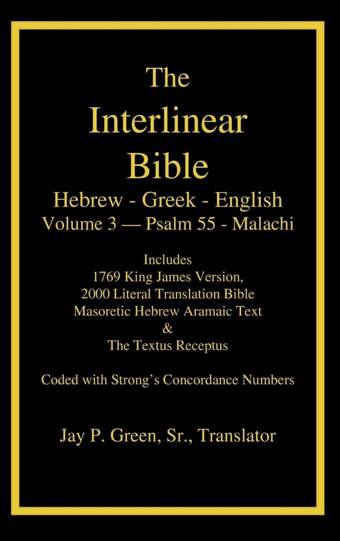 Interlinear Hebrew Greek English Bible Volume 3 of 4 - Re-vived