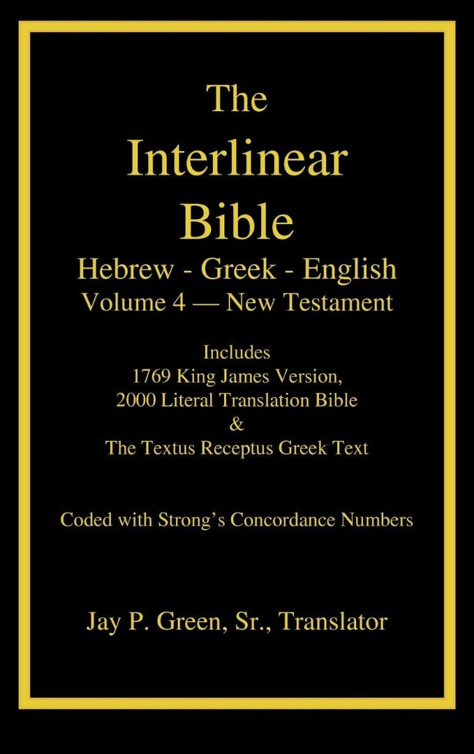 Interlinear Hebrew-Greek-English Bible Volume 4 of 4 - Re-vived